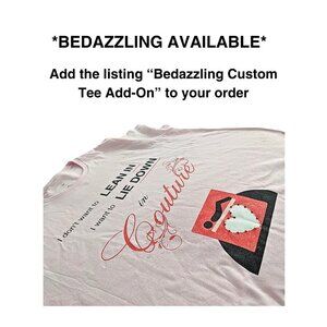 “Bedazzling Custom Tee Add-On”